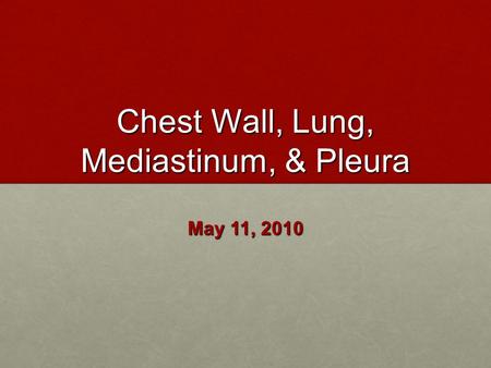 Chest Wall, Lung, Mediastinum, & Pleura