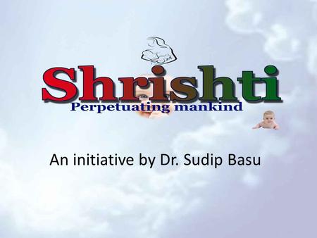 An initiative by Dr. Sudip Basu. What is Reproduction Human reproduction is any form of sexual reproductionsexual reproduction resulting in the conception.