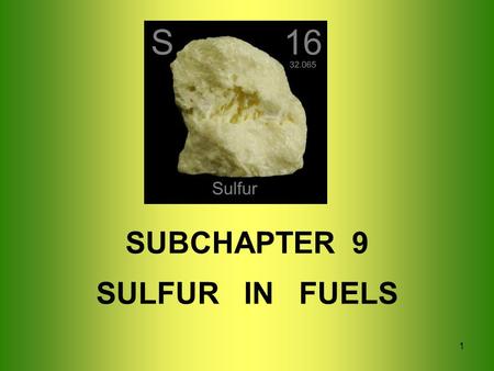 1 SUBCHAPTER 9 SULFUR IN FUELS. 2 Donna Summers Sr Env Specialist – Air Compliance & Enforcement 856 – 614 - 3601.