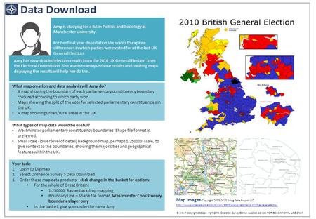 What map creation and data analysis will Amy do? A map showing the boundary of each parliamentary constituency boundary coloured according to which party.