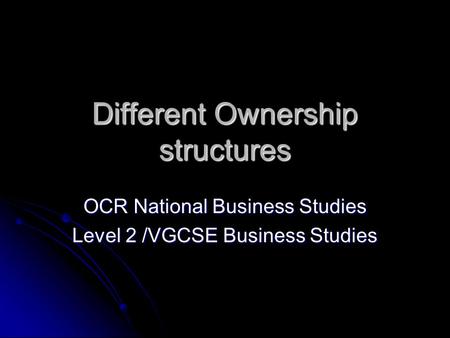 Different Ownership structures