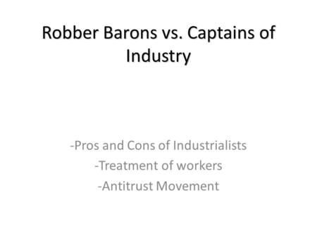 Robber Barons vs. Captains of Industry