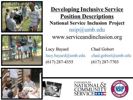 Developing Inclusive Service Position Descriptions National Service Inclusion Project  Lucy Bayard Chad Gobert.