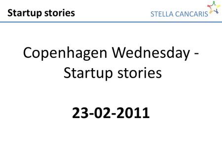 Startup stories Copenhagen Wednesday - Startup stories 23-02-2011.