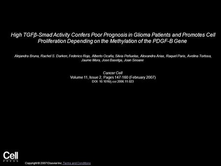 High TGFβ-Smad Activity Confers Poor Prognosis in Glioma Patients and Promotes Cell Proliferation Depending on the Methylation of the PDGF-B Gene Alejandra.