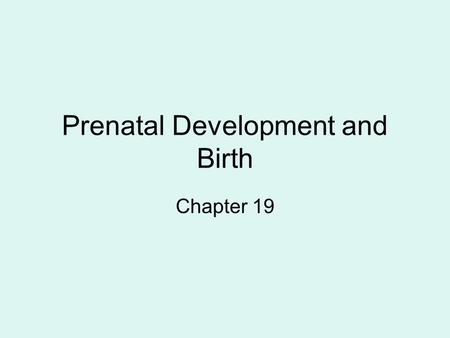 Prenatal Development and Birth