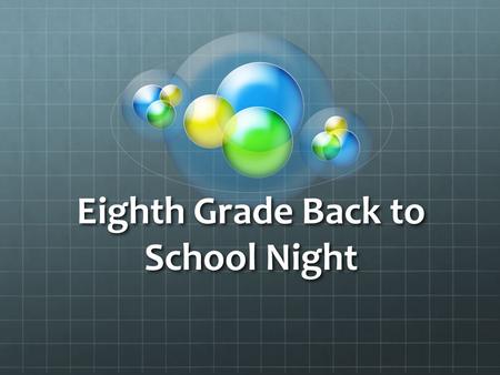 Eighth Grade Back to School Night. Class Setup Section Discovers (mini-labs) Section notes in outline, graphic organizers and bullet points Section reviews.