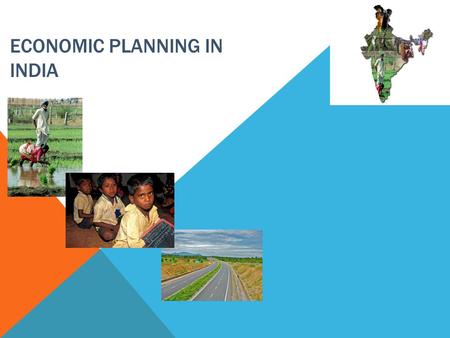 ECONOMIC PLANNING IN INDIA