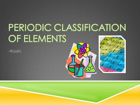 Periodic Classification of Elements