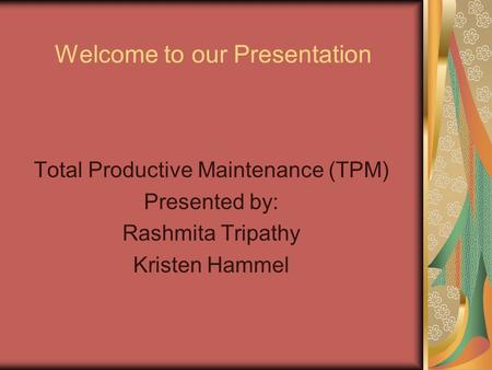 Welcome to our Presentation