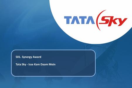 501. Synergy Award Tata Sky - Isse Kam Daam Mein.