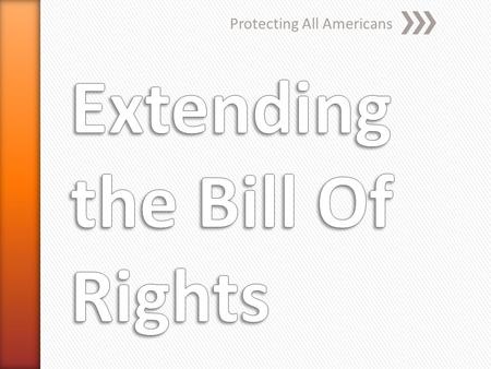 Extending the Bill Of Rights