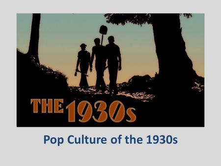 Pop Culture of the 1930s. What Happened During the 1930s? The 1930s was a difficult time for Americans, but this was a golden era for the arts, culture,