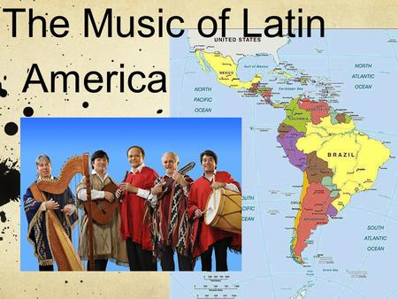 The Music of Latin America