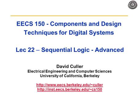 David Culler Electrical Engineering and Computer Sciences