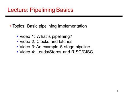 Lecture: Pipelining Basics