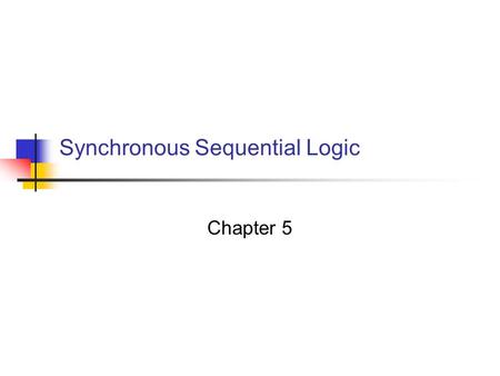 Synchronous Sequential Logic