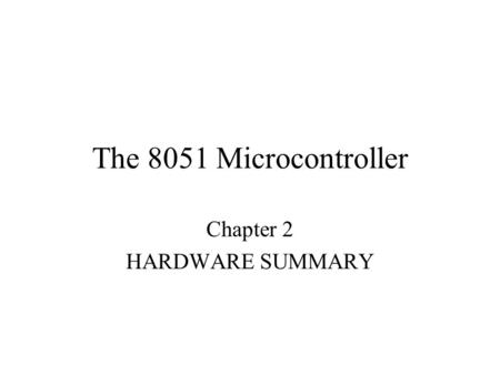 Chapter 2 HARDWARE SUMMARY