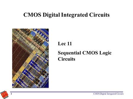 CMOS Digital Integrated Circuits