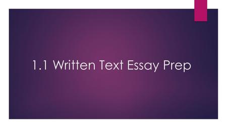 1.1 Written Text Essay Prep. 1. Describe ONE challenge faced by a character or individual in the text. Explain why this challenge helped you understand.