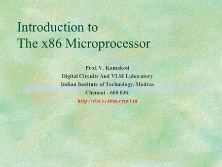 Introduction to The x86 Microprocessor