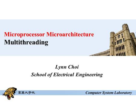 Microprocessor Microarchitecture Multithreading Lynn Choi School of Electrical Engineering.