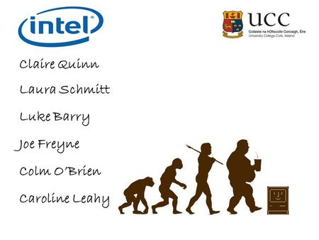 Claire Quinn Laura Schmitt Luke Barry Joe Freyne Colm O’Brien Caroline Leahy.