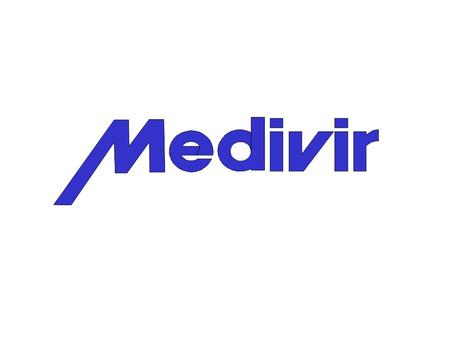 This is MEDIVIR OUR research is based on the know how of proteases and polymerases. The aim is to have a steady flow of CDs into clinical development.