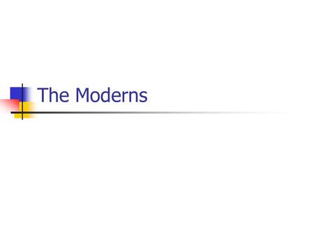 The Moderns. The Impact of World War I WWI was a turning point in American life, marking the loss of innocence and a strong disillusionment with tradition.