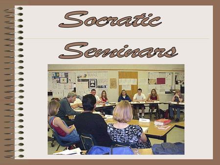 Socratic Seminars.