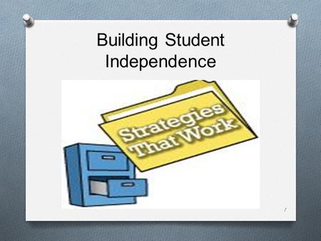 Building Student Independence 1. Staying connected 2.