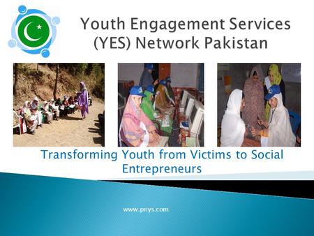 Transforming Youth from Victims to Social Entrepreneurs www.pnys.com.