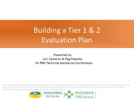 The Wisconsin RtI Center/Wisconsin PBIS Network (CFDA #84.027) acknowledges the support of the Wisconsin Department of Public Instruction in the development.