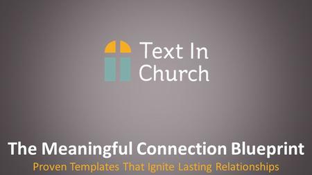 The Meaningful Connection Blueprint Proven Templates That Ignite Lasting Relationships.