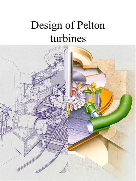 Design of Pelton turbines