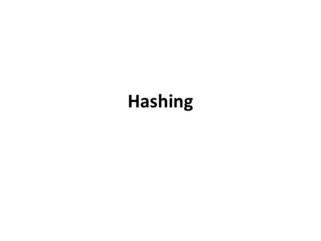 Hashing. CENG 3512 Motivation The primary goal is to locate the desired record in a single access of disk. – Sequential search: O(N) – B+ trees: O(log.