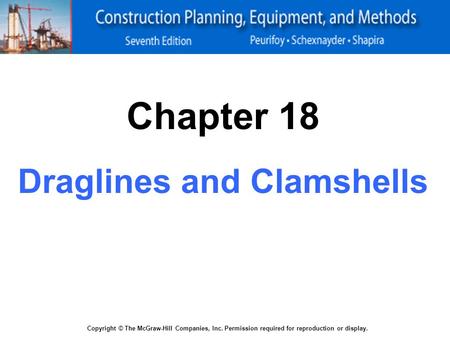 Draglines and Clamshells