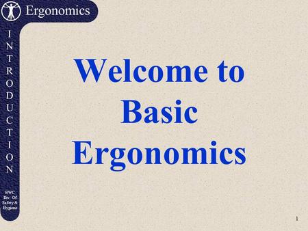 Welcome to Basic Ergonomics