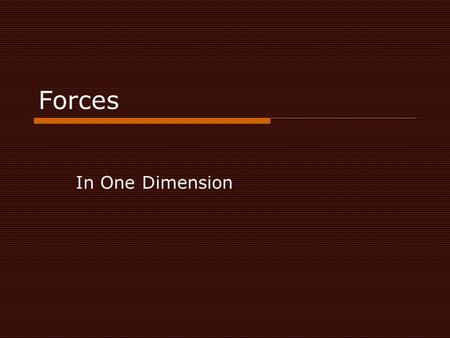 Forces In One Dimension.