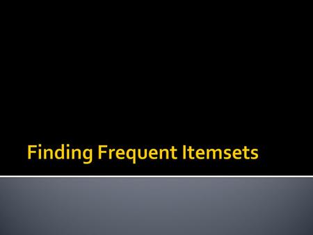  Back to finding frequent itemsets  Typically, data is kept in flat files rather than in a database system:  Stored on disk  Stored basket-by-basket.