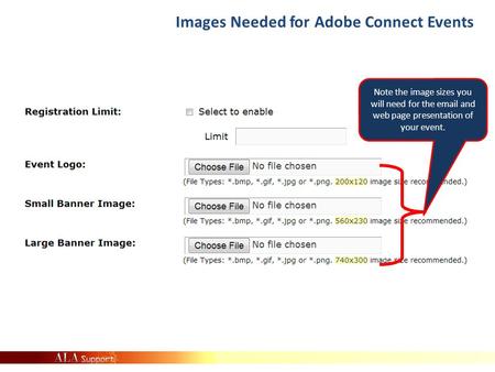 Images Needed for Adobe Connect Events Note the image sizes you will need for the email and web page presentation of your event.