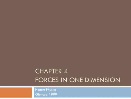 Chapter 4 Forces in One Dimension