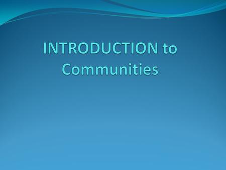 List some facts about your Community What are some places you might have visited in Quakertown? What are some different events you attended?