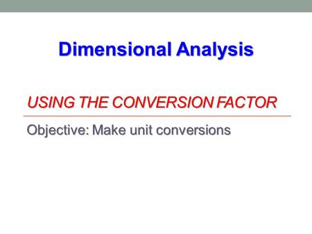 Using the Conversion Factor