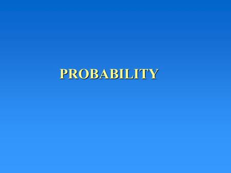 PROBABILITY. Experiments With Uncertain Outcomes Experiment Toss a coin Roll a die Inspect a part Conduct a survey Hire New Employees Find Errors on Tax.