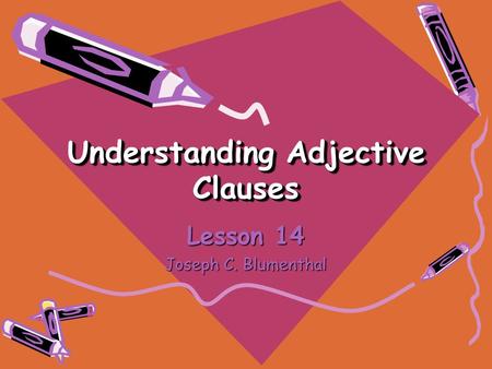 Understanding Adjective Clauses