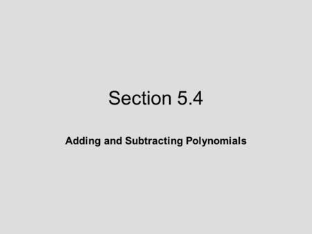 Adding and Subtracting Polynomials