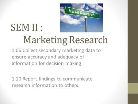 SEM II : Marketing Research