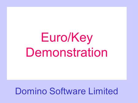 Euro/Key Demonstration Domino Software Limited. UNHS POL: BNT001J SBG: 000 INC:... BEN:.. DATE: 19MAY2002 FUND:..... SCROLL (B/F) : B MVMT DATE TYPE FUND.