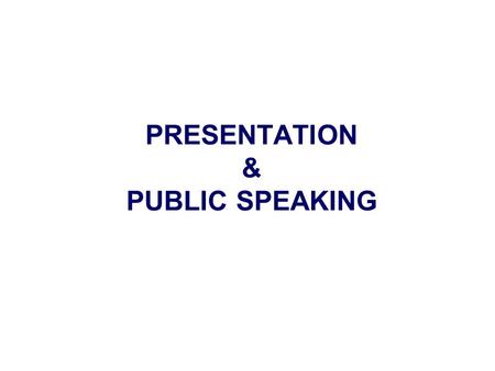 PRESENTATION & PUBLIC SPEAKING. SELLING Idea Concept Service Product.